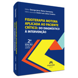 Fisioterapia Motora Aplicada Ao Paciente Crítico: